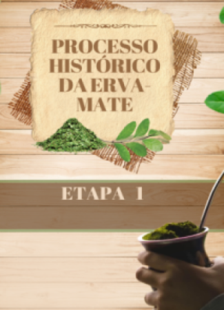 PROCESSO HISTÓRICO DA ERVA-MATE